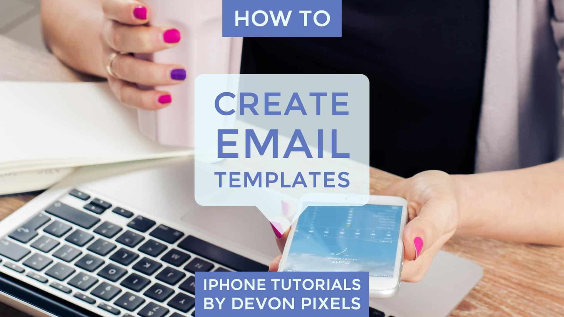 How to Create Email Templates on an iPhone - iPhone Tutorial