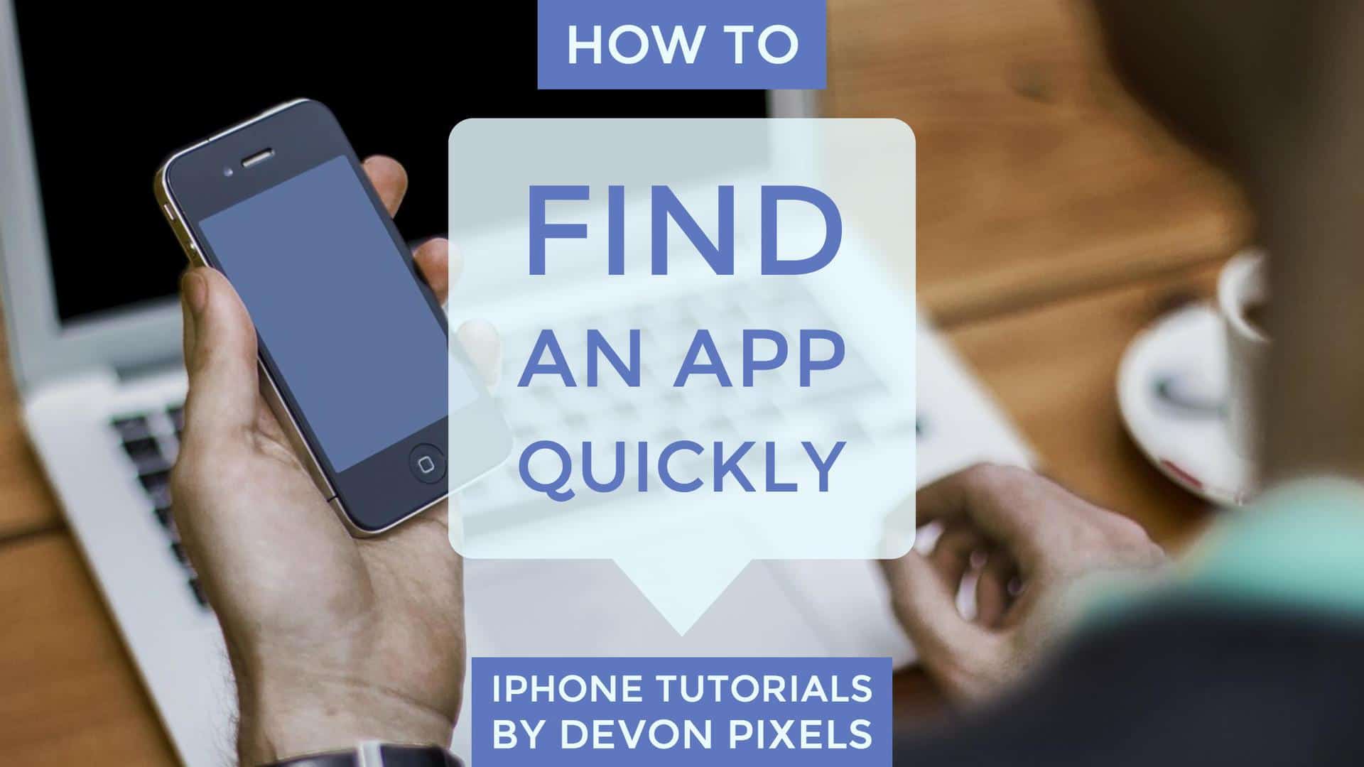 how to find an app quickly on the iphone